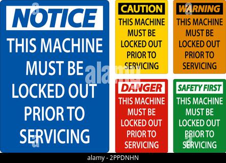 Caution This Machine Must Be Locked Out Prior To Servicing Sign Stock Vector