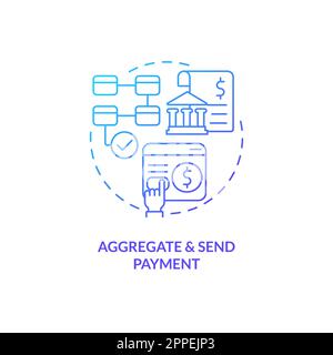 Aggregate and send payment blue gradient concept icon Stock Vector