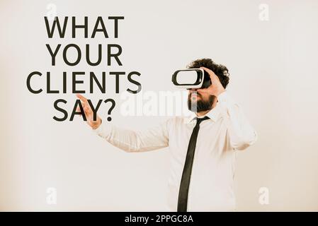 Conceptual caption What Your Clients Say. Business idea expression of esteem, admiration, or gratitude of goods and service Stock Photo