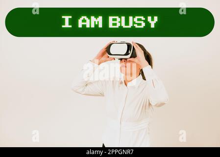 Text showing inspiration I Am Busy. Internet Concept To have a lot of work to do Stressed out no time for leisure Stock Photo