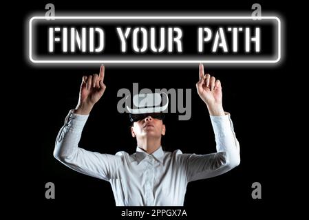 Sign displaying Find Your Path. Business concept Search for a way to ...