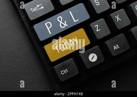 Text sign showing P And L. Business idea primary financial statements to assess companys financial position Stock Photo