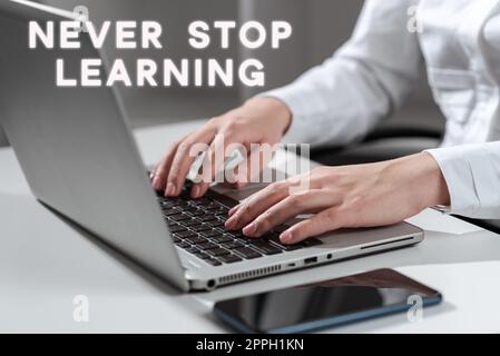 Writing displaying text Never Stop Learning. Word Written on Continue to Improve and Empower your Boundaries Stock Photo