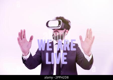 Inspiration showing sign We Are Live. Business idea continuous report or chat that is streamed in real time Stock Photo