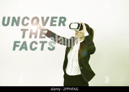 Hand writing sign Uncover The Facts. Business concept Find the truth