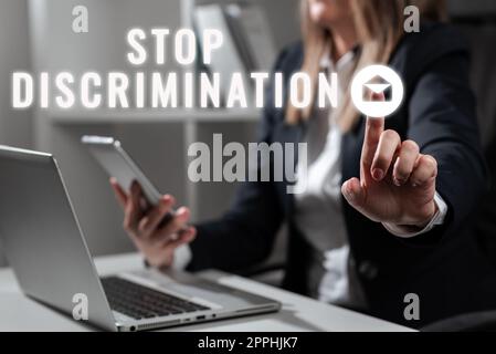 Sign displaying Stop Discrimination. Business idea Prevent Illegal excavation quarry Environment Conservation Stock Photo