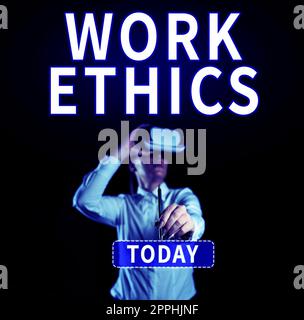 Conceptual caption Work Ethics. Conceptual photo A set of values centered on the importance of doing work Stock Photo