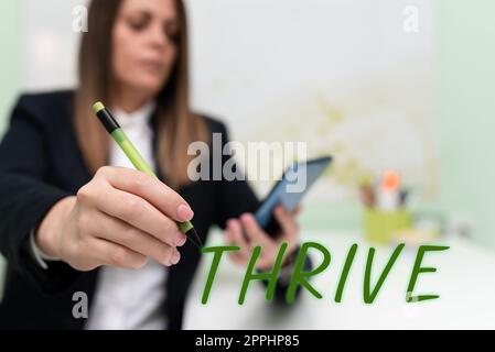 Conceptual caption Thrive. Concept meaning Think positively Continue to prosper and flourish Time to Blossom Stock Photo