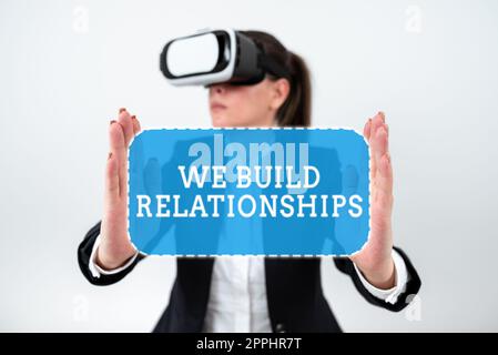 Conceptual display We Build Relationships. Business showcase Developing business growth success process and teamwork Stock Photo