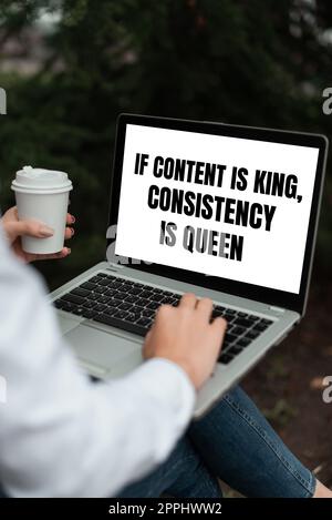 Conceptual caption If Content Is King, Consistency Is Queen. Conceptual photo words what sells products and provide good marketing Stock Photo