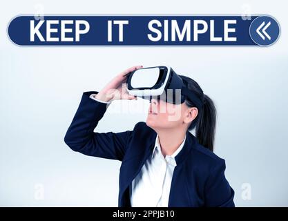 Sign displaying Keep It Simple. Internet Concept Easy to toss around Understandable Generic terminology Stock Photo