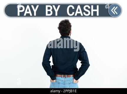 Conceptual display Pay By Cash. Word Written on Customer paying with money coins bills Retail shopping Stock Photo