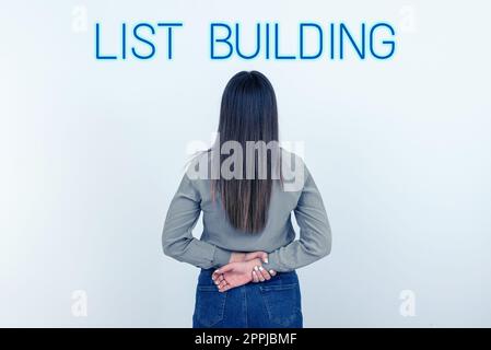 Sign displaying List Building. Conceptual photo database of people you can contact with your marketing message Stock Photo
