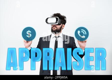 Inspiration showing sign Appraiser. Word for person that estimates the monetary value of goods, determines the worth of assess Stock Photo