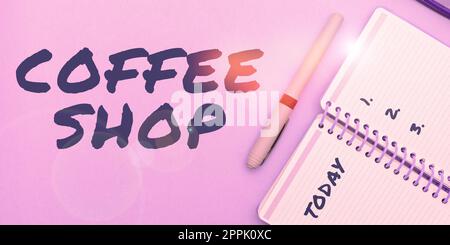 Conceptual caption Coffee Shop. Business overview small informal restaurant serving coffee and light refreshments Stock Photo