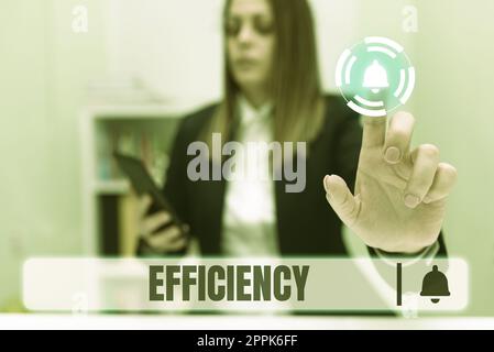 Sign displaying Efficiency. Business idea ability to prevent a waste of resources energy money and time Stock Photo