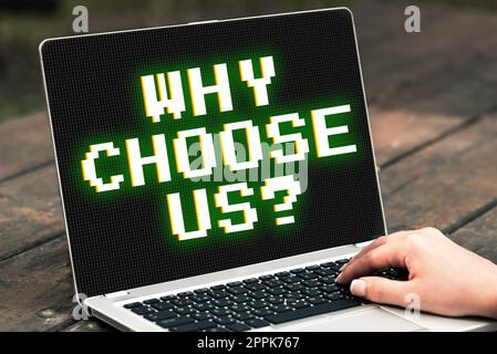 Text sign showing Why Choose Us Question. Business concept Reasons for choosing our brand over others arguments Stock Photo