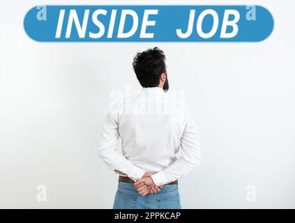 Text caption presenting Inside Job. Business approach done with the help of someone in a position within an organization or group Stock Photo