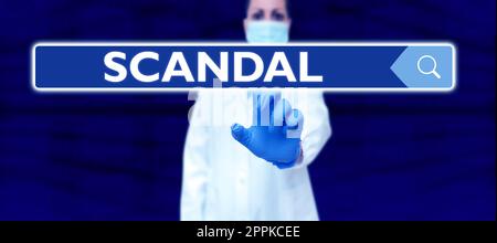 Text sign showing Scandal. Business idea an action or event regarded as