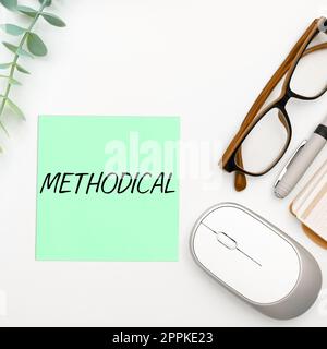 Text sign showing Methodical. Word Written on System of Methods used in a study or activity Steps to follow Stock Photo