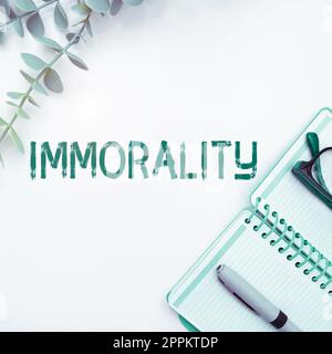 Text sign showing Immorality. Business overview the state or quality of being immoral, wickedness Stock Photo