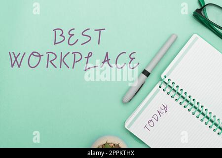 Writing displaying text Best Workplace. Concept meaning Ideal company to work with High compensation Stress free Stock Photo