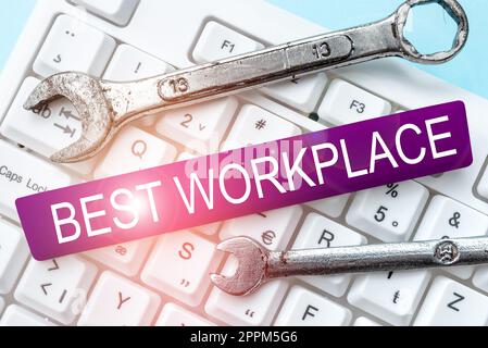 Inspiration showing sign Best Workplace. Business concept Ideal company to work with High compensation Stress free Stock Photo