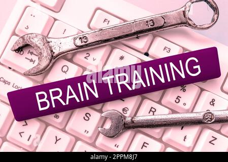 Sign displaying Brain Training. Business overview mental activities to maintain or improve cognitive abilities Stock Photo