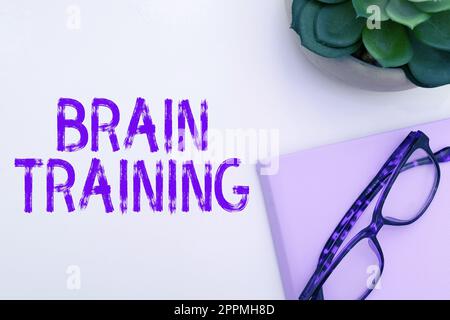Text sign showing Brain Training. Internet Concept mental activities to maintain or improve cognitive abilities Stock Photo