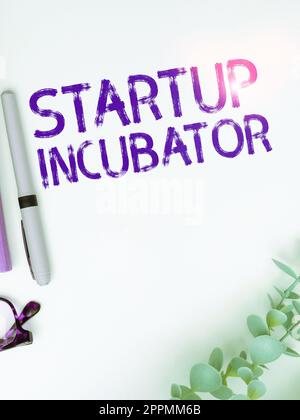 Sign displaying Startup Incubator. Business concept Concept that can be used for financial gain of business Stock Photo