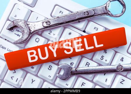 Text sign showing Buy Sell. Conceptual photo The buying and selling of goods and services Trading Merchandising Stock Photo