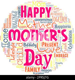 Big word cloud in the shape of a circle with happy mother's day. Day of year where mothers are particularly honoured by children Stock Vector