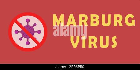 Stop Marburg virus concept. Marburg virus disease. Marburg virus disease (MVD) or Marburg haemorrhagic fever outbreak. Virus causes severe viral haemo Stock Photo