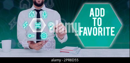 Text caption presenting Add To Favorite. Concept meaning Like a page social network community stay always connected Businessman Holding Tablet And Presenting Crutial Messages In Office. Stock Photo