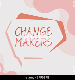 Sign displaying Change Makers. Business concept Young Turk Influencers Acitivists Urbanization Fashion Gen X Blank Speech Bubble With Copy Space For Business Branding And Advertising. Stock Photo