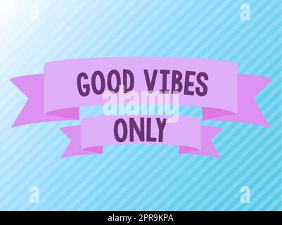 Writing displaying text Good Vibes Only. Concept meaning Just positive emotions feelings No negative energies Blank Color Ribbons Displaying Creative Banner For Advertisement. Stock Photo