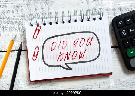 Conceptual caption Did You Know. Concept meaning Knowing the next move Thinking Trivia Brainstorming Wondering Speech Bubble With New Messages Written On Notebook On Floor. Stock Photo