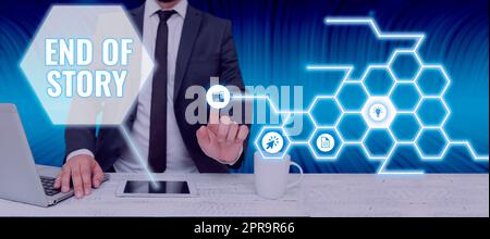 Conceptual display End Of Story. Business approach Emphasize that nothing to add Literature writing Journalism Businessman Pointing On A Pattern With Digital Symbols And Information. Stock Photo