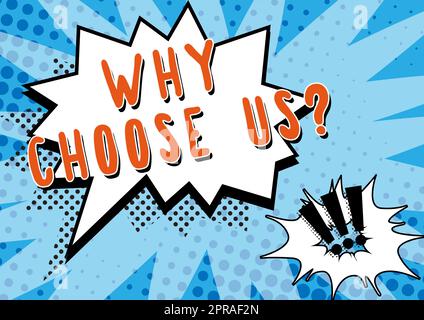 Hand writing sign Why Choose Us. Business idea Reasons for choosing our brand over others arguments Speech Bubble In Bang Shape With Exclamation Marks For Advertisement. Stock Photo