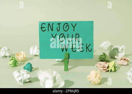 Conceptual display Enjoy Your Week. Business showcase Best wishes for ...