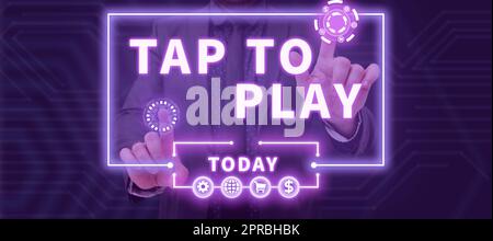 Text caption presenting Tap To Play, Concept meaning Touch the