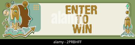 Conceptual display Enter To Win. Business approach Sweepstakes Trying the luck to earn the big prize Lottery Businessman Reasoning Recent Crutial Achievements About Economy. Stock Photo