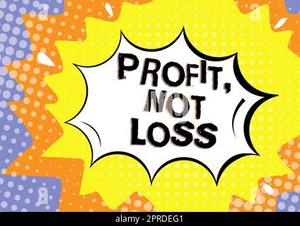 Conceptual caption Profit Not Loss. Concept meaning Just revenues good economic strategy successful finances Stock Photo