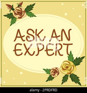 Handwriting text Ask An Expert. Conceptual photo Superior Reliable Ace Virtuoso Curapp storeity Authority Geek Frame With Leaves And Flowers Around And Important Announcements Inside. Stock Photo