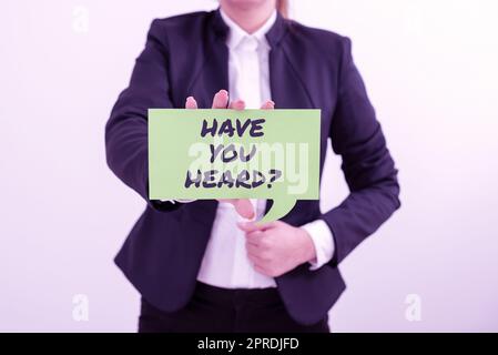 Text showing inspiration Have You Heard. Business idea To know the ultimate news Spread the word Information Businessman Pointing Important Infortmations With One Finger. Stock Photo