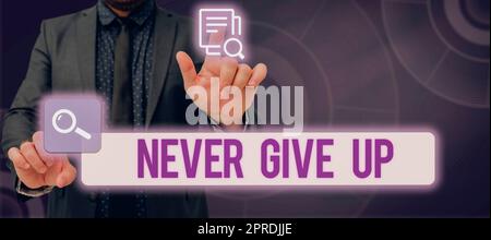 Conceptual caption Never Give Up. Business concept Keep trying until you succeed follow your dreams goals Businessman Having Arrow Symbols In Hands And Presenting Important Ideas. Stock Photo