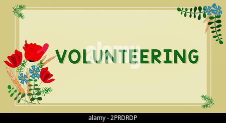 Inspiration showing sign Volunteering. Business concept Provide services for no financial gain Willingly Oblige Blank Frame Decorated With Abstract Modernized Forms Flowers And Foliage. Stock Photo