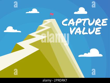 Handwriting text Capture Value. Business concept Customer Relationship Satisfy Needs Brand Strength Retention Mountain showing high road symbolizing reaching goals successfully. Stock Photo