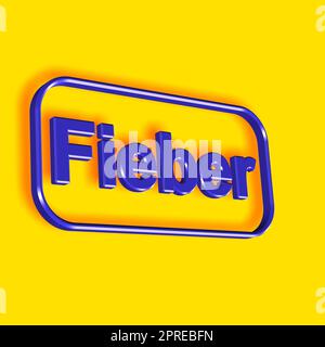 'Fieber' = 'Fever' - word, lettering or text as 3D illustration, 3D rendering, computer graphics Stock Photo