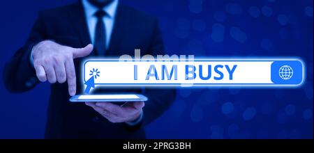 Text caption presenting I Am Busy. Business idea To have a lot of work to do Stressed out no time for leisure Lady in suit holding pen symbolizing successful teamwork accomplishments. Stock Photo